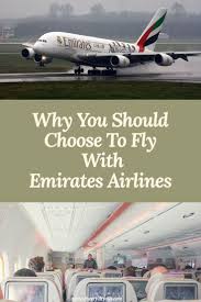 Why You Should Choose To Fly With Emirates Airlines Emirates Airline Emirates Flights Emirates
