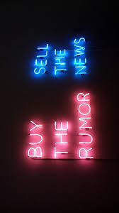 Buy The Rumor Sell The News Neon Signs Neon Quotes Neon Words