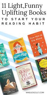 11 Lighthearted And Fun Books That Will Absolutely Delight You Uplifting Books Feel Good Books Page Turner Books