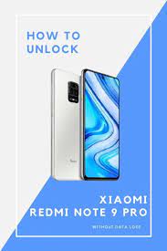 From recovery, choose wipe data / factory reset and . 2021 Updated 100 How To Unlock Xiaomi Note 9 Pro Without Data Loss