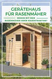 Ein Geratehaus Fur Rasenmaher Und Rasentraktor Aufbewahrung Garten Kleiner Rasenmaher Und Haus
