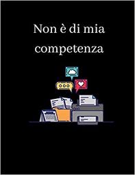 Sei stato un collega incredibile, il migliore che avrei mai potuto chiedere. Amazon It Non E Di Mia Competenza Quaderno A Quadretti Con Frase Divertente Regalo Scherzo Per Collega Ideale Per Lavoro Ufficio Regalo Simpatico Per Colleghi O Amici A4 110 Pagine Copertina Divertente Divertente Cancelleria