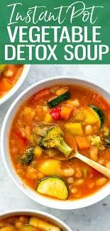 This Instant Pot Detox Vegetable Soup Is A Super Healthy Way To Get Your Veggies In I Detox Vegetable Soup Vegetable Soup Healthy Healthy Instant Pot Recipes