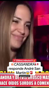 Cassandra Responde a André San Martín en Último Minuto