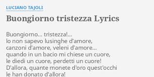 Buongiorno Tristezza Lyrics By Luciano Tajoli Buongiorno Tristezza Lo Non