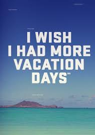 My Vacation Is Over Quotes Quotesgram Travel Quotes Vacation Days Vacation