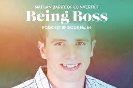 Email Marketing Tips & Best Practices with Nathan Barry of ConvertKit