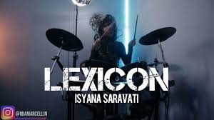 Isyana sarasvati menjelaskan, lexicon adalah sebuah kamus di mana akan ditemukan sekumpulan repertoire yang diciptakan untuk mewakili setiap episode perjalanannya. Lexicon Isyana Sarasvati Drum Cover By Mia Marcellina Youtube