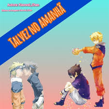 'just a mouth to mouth touch' artist(s): Historia Sasunaru Talvez No Amanha Historia Escrita Por Kawwai Chan Spirit Fanfics E Historias