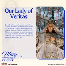 𝑴𝒂𝒓𝒚 𝒂𝒏𝒅 𝒕𝒉𝒆 𝑯𝒆𝒂𝒍𝒊𝒏𝒈 𝑺𝒂𝒊𝒏𝒕𝒔 𝑬𝒙𝒉𝒊𝒃𝒊𝒕 Our Lady  of Veritas Our Lady of Veritas is the patron saint of those in search of  the truth and who wants to live up to