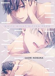 White Night Bitter Porn - Livre (Manga) - Yaoi - Hana Book - Saori Nobana -  Hana Book | Boys-loves.fr