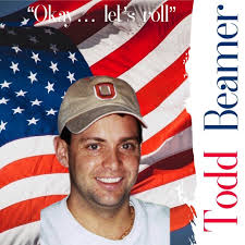 Remembering the bravery and heroism of Todd Beamer and countless others