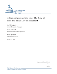 The recent letter entitled immigration occurring at steep cost to nation simply begs a response. Enforcing Immigration Law The Role Of State And Local Law Enforcement Everycrsreport Com