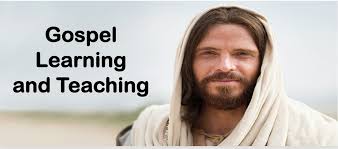 Gospel Learning and Teaching