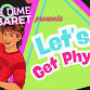 BLUE DiME Cabaret presents : Let's Get Physical event image