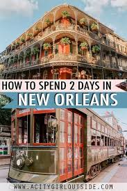 New Orleans Itinerary For 2 Days What To Do Where To Stay In 2020 Weekend In New Orleans New Orleans Travel New Orleans Travel Guide