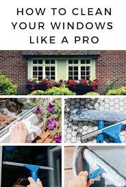 How To Clean Your Windows Like A Pro Cleaning Like A Pro Windows