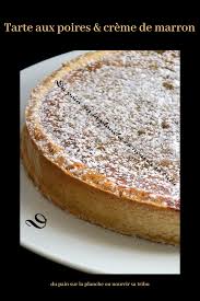 Tarte Aux Poires Creme De Marron Tarte Aux Poires Creme De Marron Gateaux Et Desserts