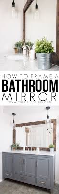 The back of the frame should contact the mirror surface on all sides. How To Frame A Bathroom Mirror Cherished Bliss