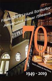 Am descoperit o scriere impresionanta a unui. 70 Filiala Cluj A Uniunii Scriitorilor Din Romania Almanahul Literar Steaua 1949 2019 Volum AlcÄtuit De Irina PetraÈ 978 606 797 398 3 40 00 Lei Editura Ècoala ArdeleanÄ Editura Ècoala ArdeleanÄ