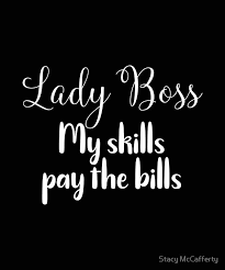For keeping your money safe. Girl Boss Lady Boss My Skills Pay The Bills Poster By Stacyanne324 Boss Lady Quotes Boss Babe Quotes Boss Quotes