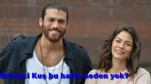 Erkenci Kus Bu Aksam Neden Yok