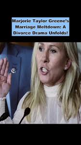 Marjorie Taylor Greene’s Marriage Meltdown: A Divorce Drama Unfolds!