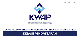 Avaliações da kumpulan wang persaraan (diperbadankan). Kumpulan Wang Persaraan Diperbadankan Kwap Kerja Kosong Kerajaan