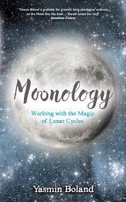 Moonology Working With The Magic Of Lunar Cycles Yasmin