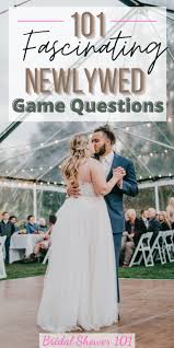 Maybe you would like to learn more about one of these? 101 Bold Newlywed Game Questions Bridal Shower 101