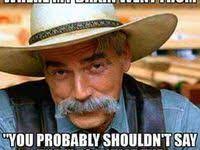 50 Best Sam Elliott Quotes Ideas Sam Elliott Quotes Funny Quotes