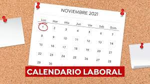 Calendario Laboral Noviembre 2021 Dias Festivos Y Puentes En Tu Localidad Y Comunidad Autonoma