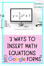 How To Insert Math Equations In Google Forms Lindsay Bowden Google Forms Google Math Equations