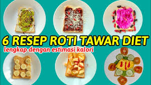 Pada dasarnya, kalori adalah jumlah energi yang tubuh kamu butuhkan agar bisa berfungsi dengan baik. Resep Roti Tawar Untuk Diet Resep Roti Tawar Rendah Kalori Youtube