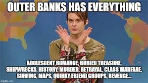 outer banks - Imgflip