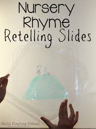 Nursery Rhyme Retelling Slides On The Light Table Nursery Rhymes Nursery Rhymes Preschool Rhyming Activities