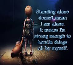 Great memorable quotes and script exchanges from the stand alone movie on quotes.net. 49 Strong Stand Alone Quotes Spirit Quote