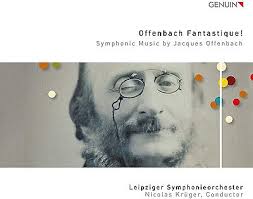 Offenbach Fantastique! Symphonic Music By Jacques Offenbach 4260036256987