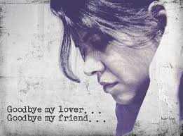 Goodbye My Friend You Have Been The One For Me Goodbye My Lover Goodbye My Friend Goodbye My Friend Heart Songs Lyrics