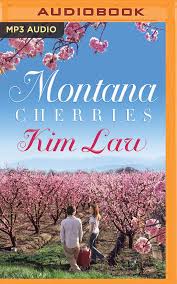 Montana Cherries The Wildes Of Birch Bay Kim Law Natalie