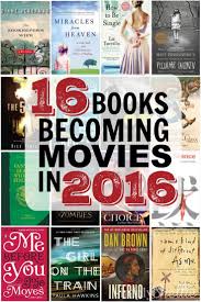 16 Books Becoming Movies In 2016 Books Good Books Book Club Books