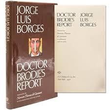 Doctor Brodies Report by Borges Jorge Luis, First Edition