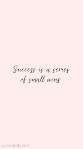  Success Is A Series Of Small Wins Pink And Gray Quote Wallpaper You Can Download For Free On The Blog For Any Device Ipad Wallpaper Quotes Grey Quotes Quotes