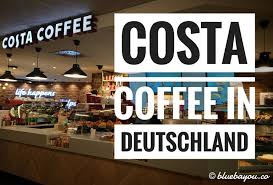 If so, please comment below! Costa Coffee In Deutschland Berlin Hamburg Karlsruhe