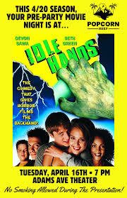 Popcorn Reef's Pre-4/20 Movie Party Night featuring IDLE HANDS with Di
