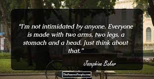 She was the first black woman to star in a major motion picture, the 1927 silent film siren of the tropics. 30 Great Quotes By Josephine Baker That Will Help You Seize More From Life