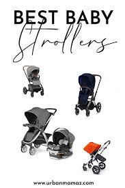 You can use it for a longer period and your baby would feel happy in it. Baby Stroller Reviews Best Stroller For Baby And Toddler Urban Mamaz