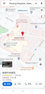 I'm only there for 3 days and am hoping to check out the usual haunts as well as. Penang Hospital Google Map ç¬¬äºŒå®¶å›­ç­¾è¯cymm2h