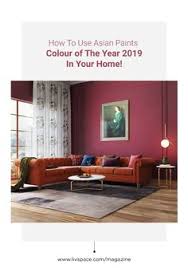 Interiors Like Fine Wine With 2019 S Hottest Colour Asian Paints Colours Asian Paints Best Interior Paint