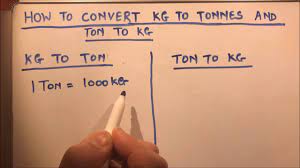 Grams to kilograms (g to kg) converter, formula and conversion table to find out how many kilograms in grams. How To Convert Kg To Tonnes And Tonnes To Kg Youtube